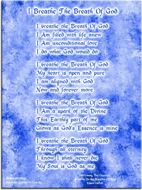 I Breathe The Breath Of God - Affirming The Classics poem by Trina Graves of Spiritual Quotes To Live By