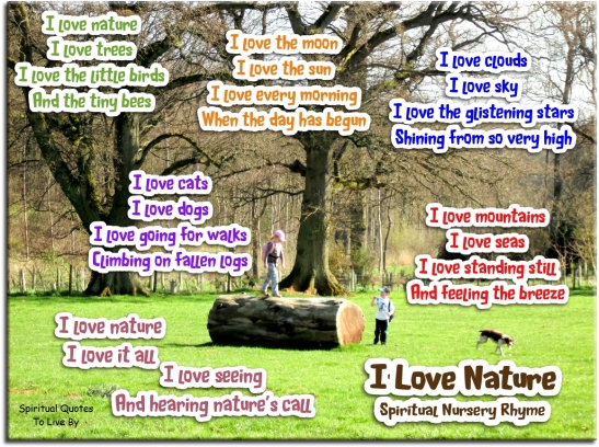 I Love Nature - Spiritual Nursery Rhyme by Trina Graves - Spiritual Quotes To Live By